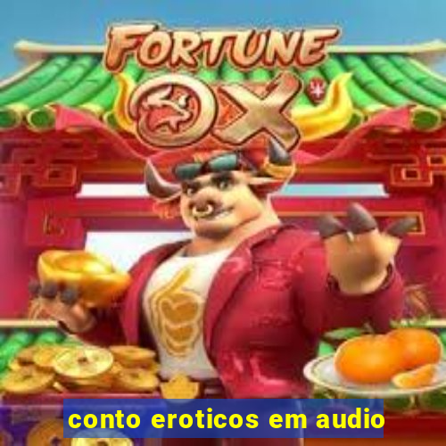 conto eroticos em audio